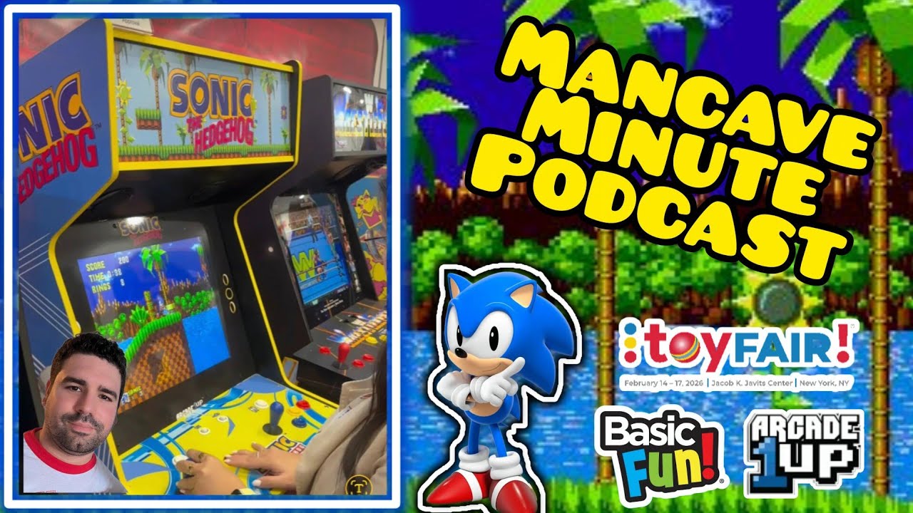 Arcade1Up's Sonic The Hedgehog Arcade Cabinet! Mancave Minute Podcast Ep.10..BasicFun, LJNs, Funkos