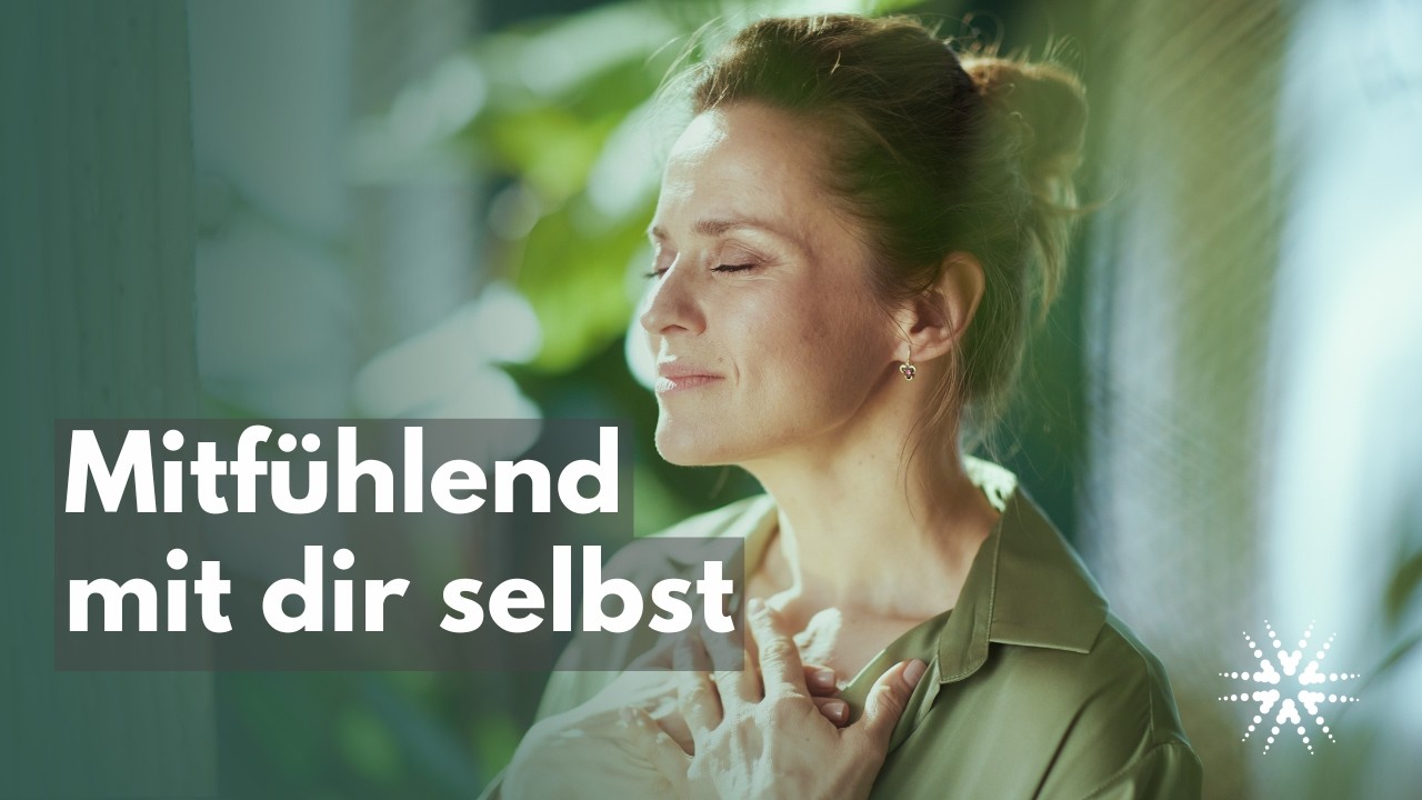 Selbstkritik zerstört dich | Selbstmitgefühl rettet dich