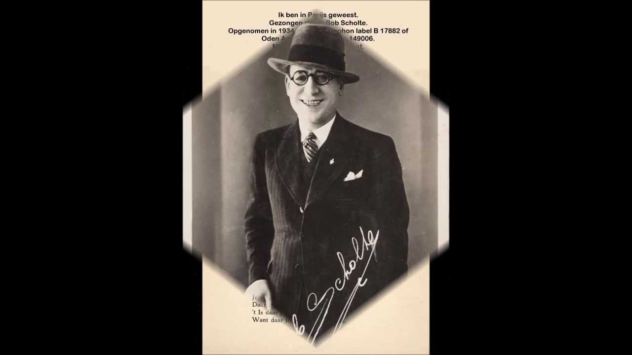 Bob Scholte -  Ik ben in Parijs geweest 1934