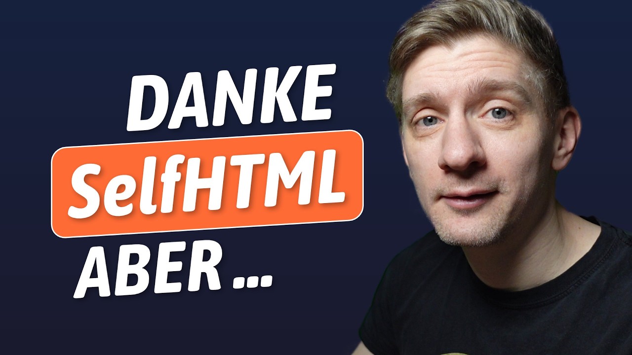 SelfHTML – die Website mit der WIR alle angefangen haben