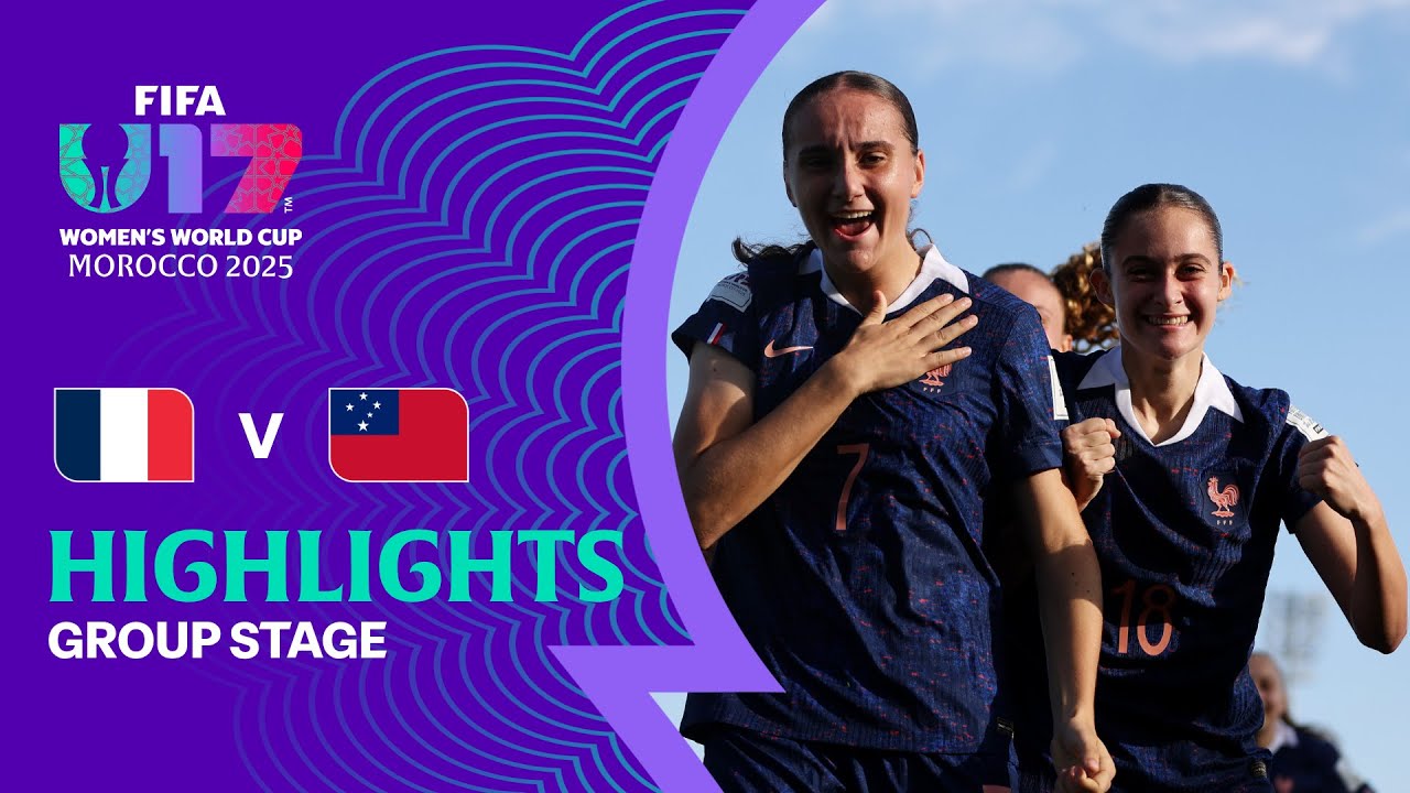France vs Samoa Highlights | FIFA U-17 Women's World Cup Morocco 2025™