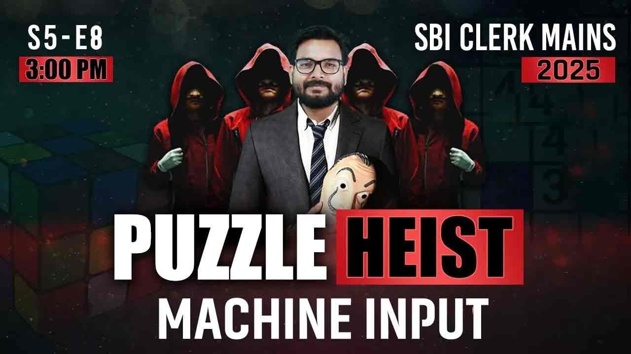 PUZZLE HEIST Season-5 E-8 Machine Input  Marathon For SBI Clerk Mains