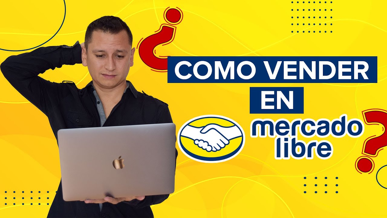 💛 Cómo vender en Mercado Libre México ✅ TUTORIAL paso a paso ✅