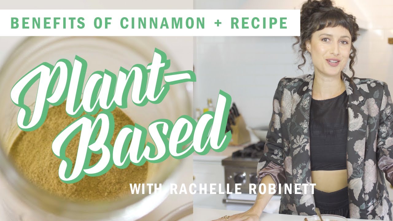 The Benefits of Cinnamon, Explained By An Herbalist | Plant-Based | Well+Good