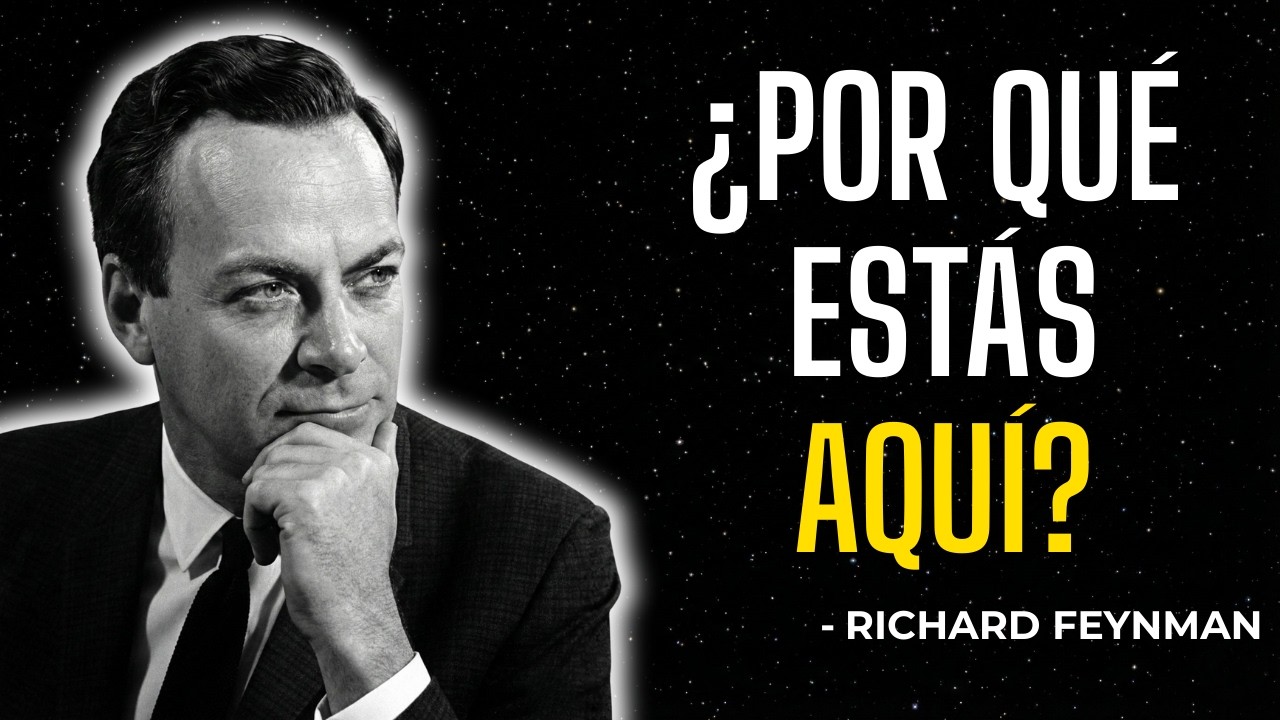 ¿Por Qué Existimos? La Respuesta de Feynman Te Dejará Pensando