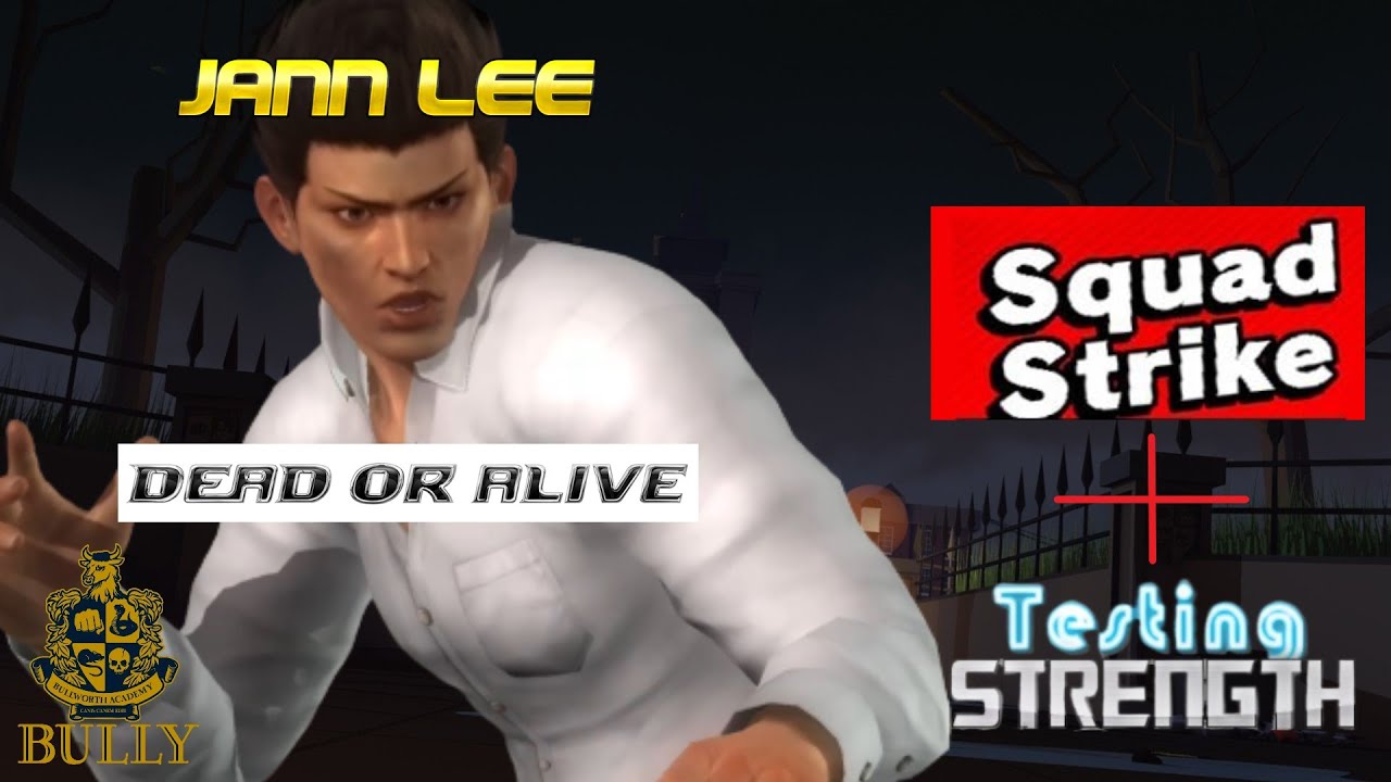 Bully SE: Squad Strike + Testing Strength: Jann Lee VS 14 Bully Bosses!! (1vs1, no HP Reset)