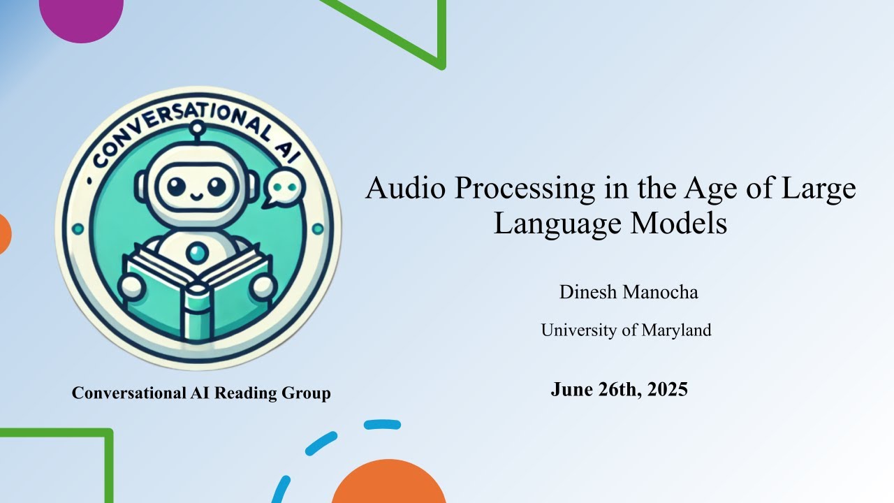 Audio Processing in the Age of Large Language Models - Dinesh Manocha