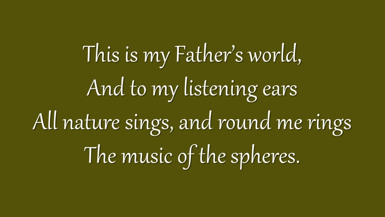 This Is My Father’s World (Grace Community Church)