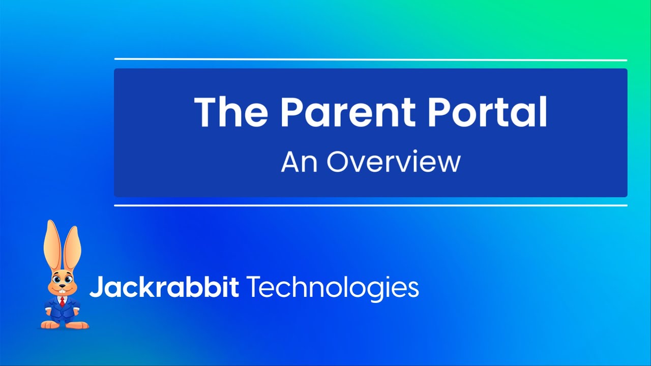 The Parent Portal - An Overview