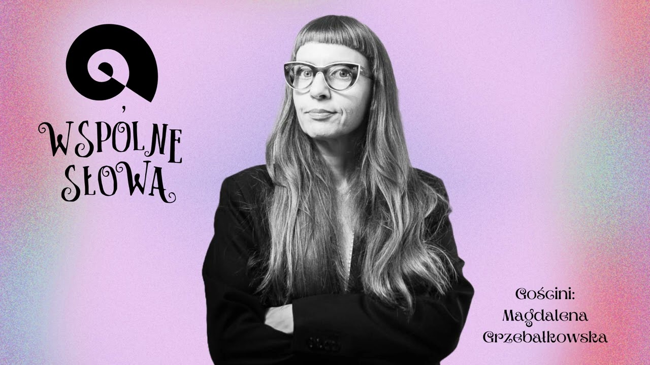 #85 Magdalena Grzebałkowska - herstory, Konopnicka i inne zachwyty