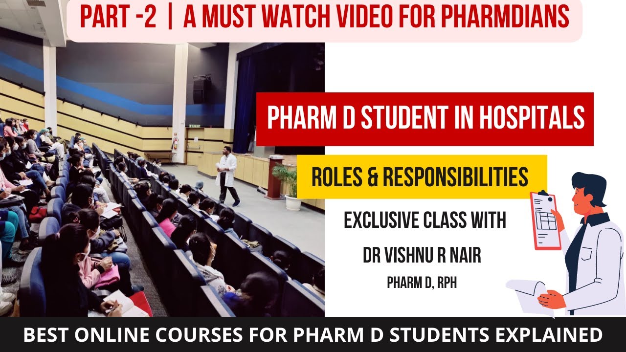 Pharm D student in Hospital : Role & Responsibilities | Part 2 | Dr Vishnu R Nair | Must Watch