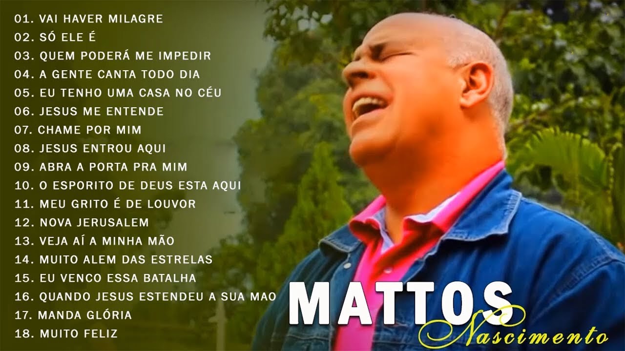 MATTOS NASCIMENTO 2021 - As M&uacute;sicas De Maior Sucesso , A Melhor M&uacute;sica Religiosa 2021