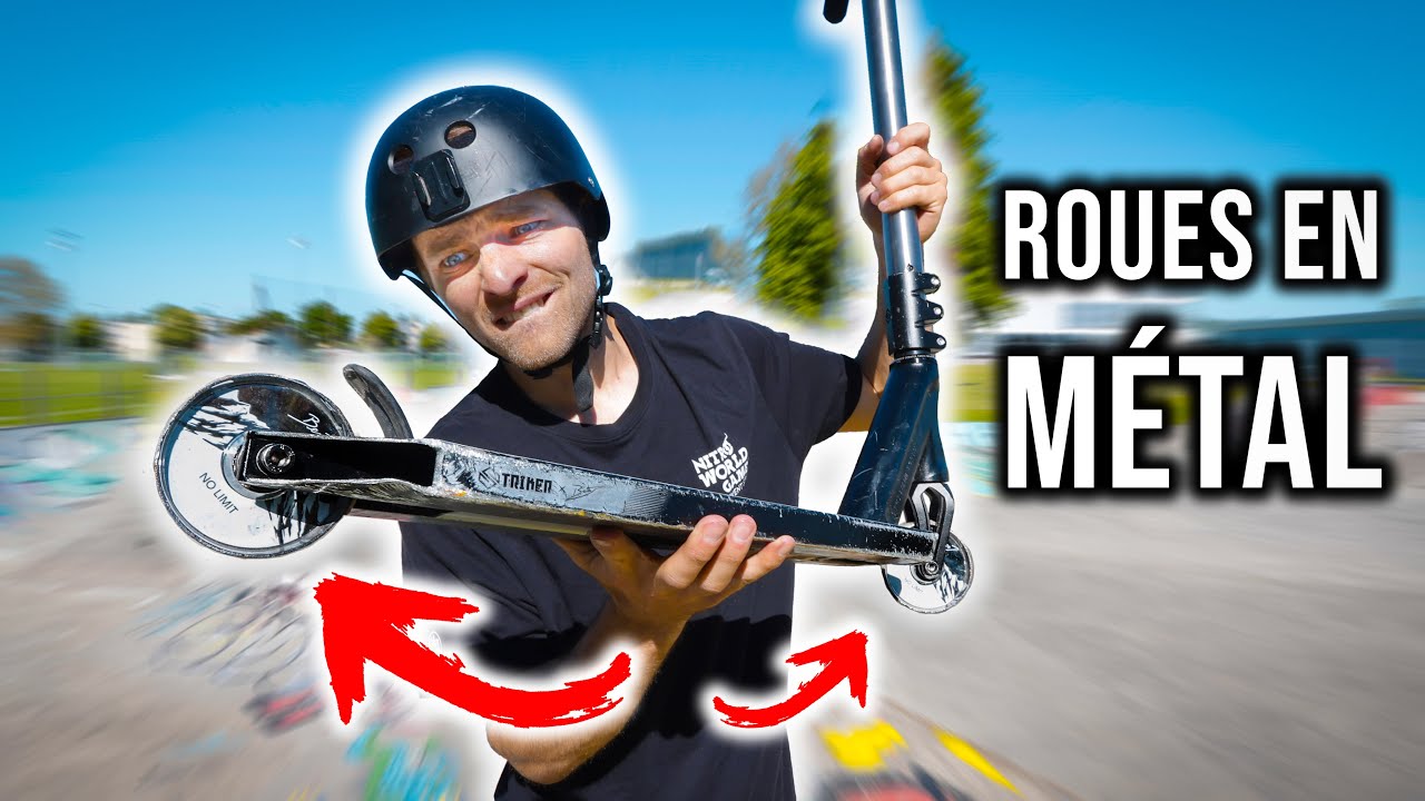 RIDER DES ROUES DE TROTTINETTE EN MÉTAL !