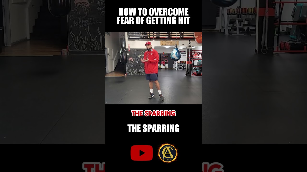 How to Overcome the Fear of Getting Hit: THE SPARRING