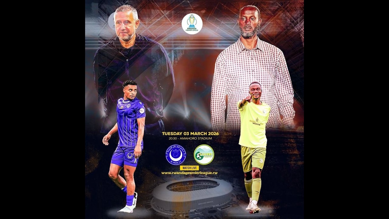 🔴LIVE: AL HILAL SC VS GICUMBI FC//PREMIER LEAGUE//REAL MADRID YATAKAJE