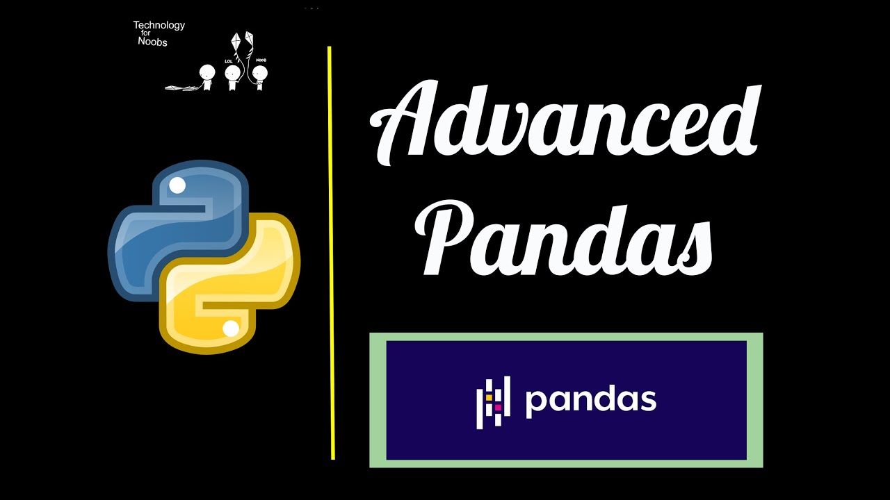 Advanced Pandas Part 1 - Data Science with Python 2020