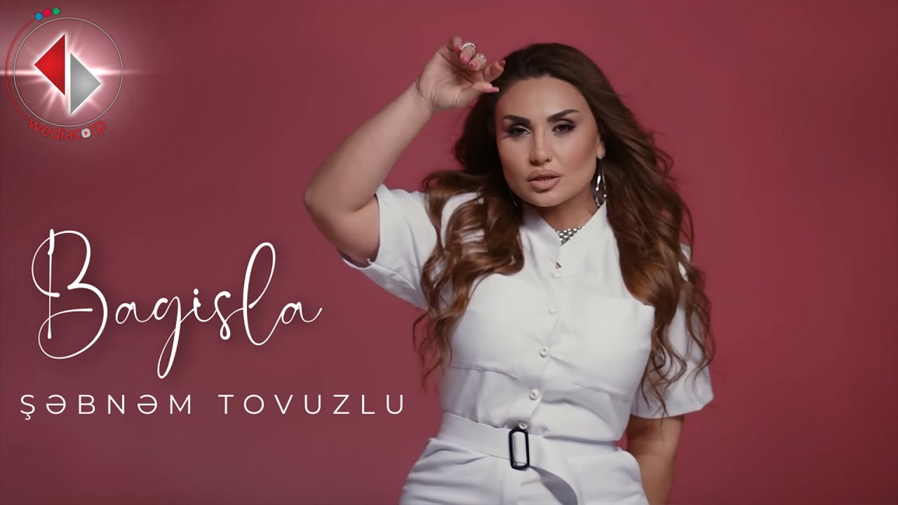 Şebnem Tovuzlu - Bagışla