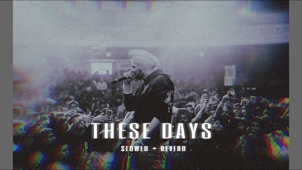 These Days ( slowed + reverb )