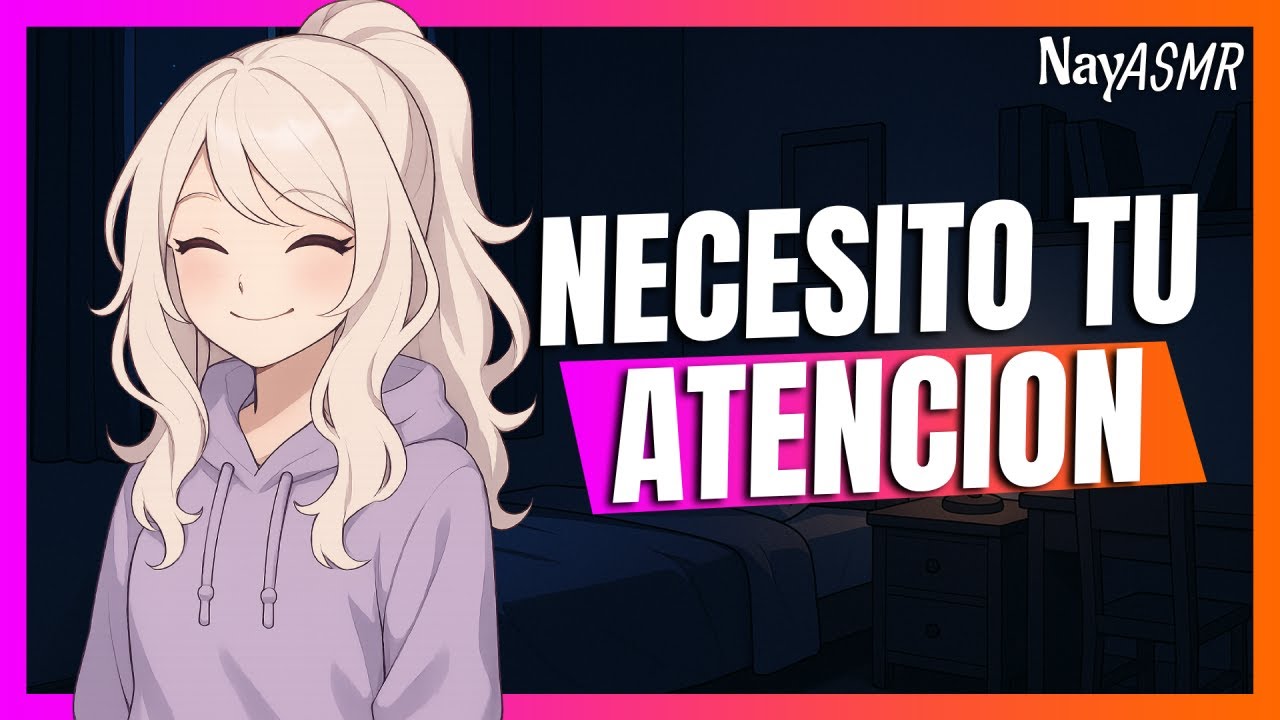 ASMR Novia Cariñosa Pide tu Atención Después de un Día Largo | NayASMR - Roleplay - NoviaASMR