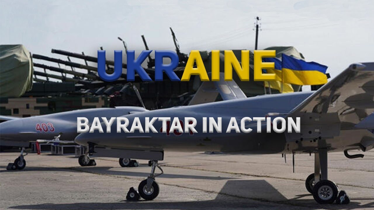 Compilation of all Bayraktar videos from Ukraine       Bayraktar in ACTION