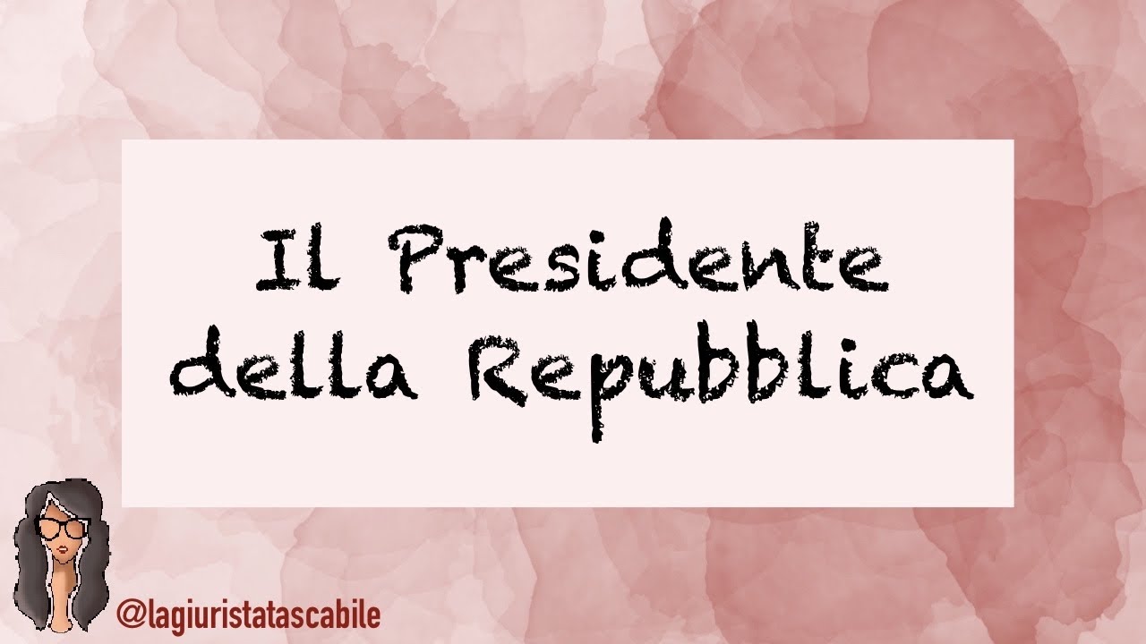 Diritto costituzionale - IL PRESIDENTE DELLA REPUBBLICA