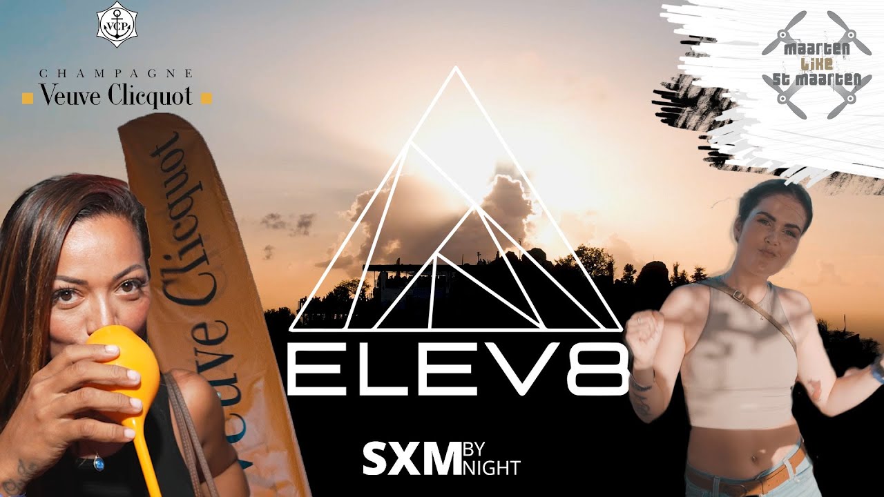 ELEV8...The HIGHEST and most intimate party on St. Maarten's | Veuve Clicquot