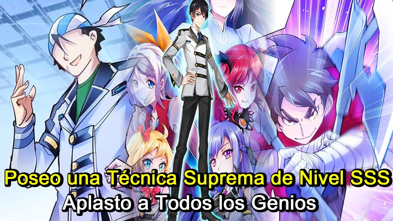 Poseo una Técnica Suprema de Nivel SSS, Aplasto a Todos los Genios | Resumen de cómic