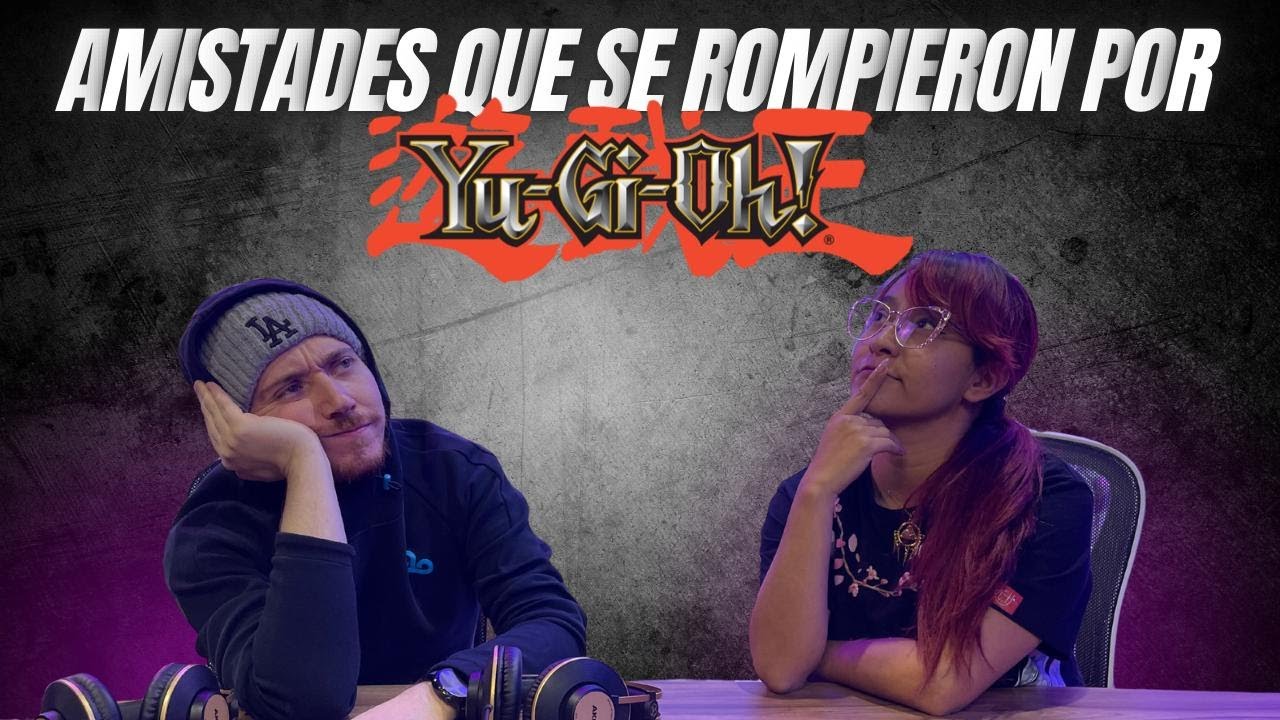 Amistades que se perdieron por el Yugi - Entre Cartas y Chismes
