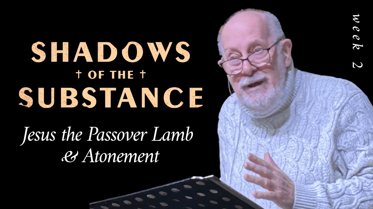 Atonement Through Sacrifice | Shadows of the Substance | Feb 1