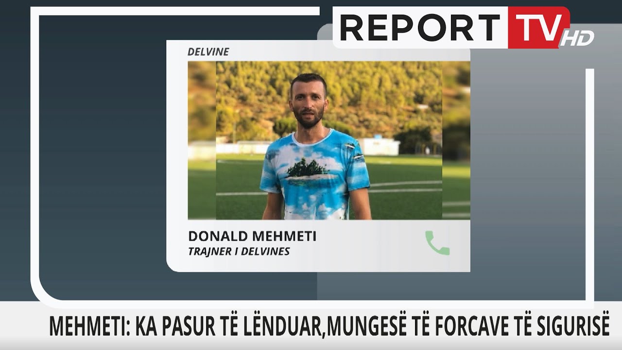 Trajneri i Delvinës rrëfen dhunën për Report TV: Nuk organizohet ndeshja me 2-3 policë
