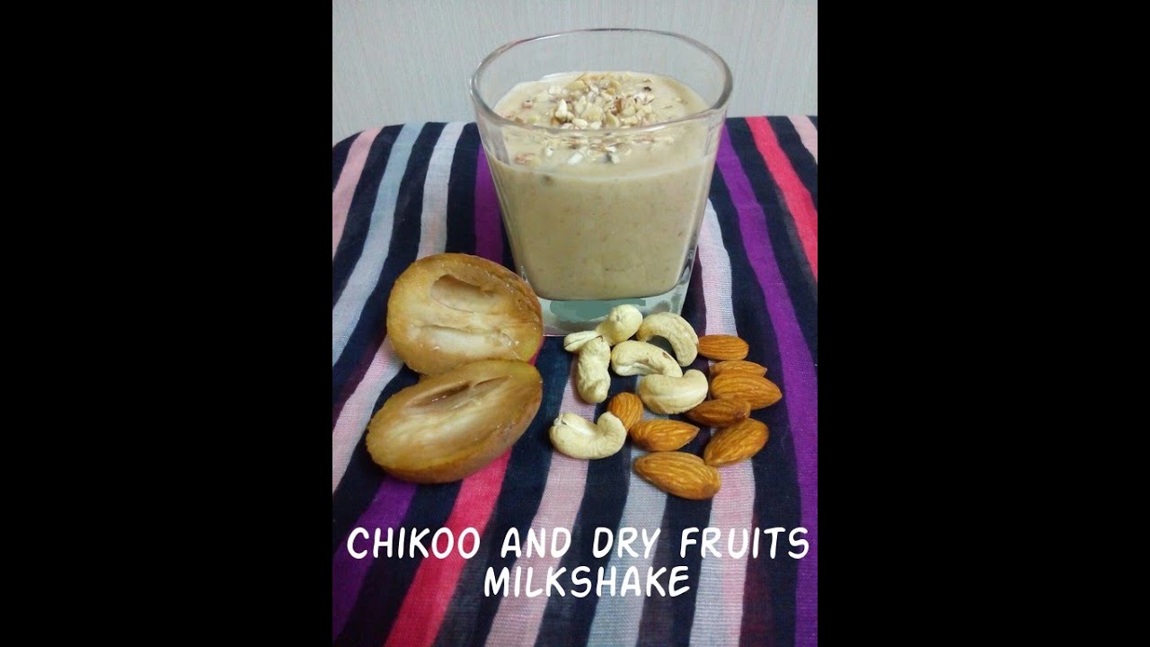 healthy chikoo milkshake recipe with dry fruits - chikoo smoothie recipe for kids
