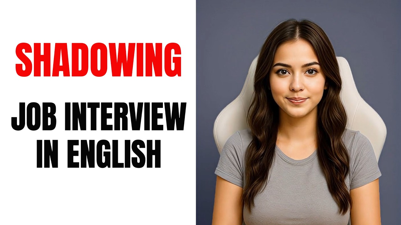 Shadowing English Job Interview &ndash; Practice & Speak Like a Pro!