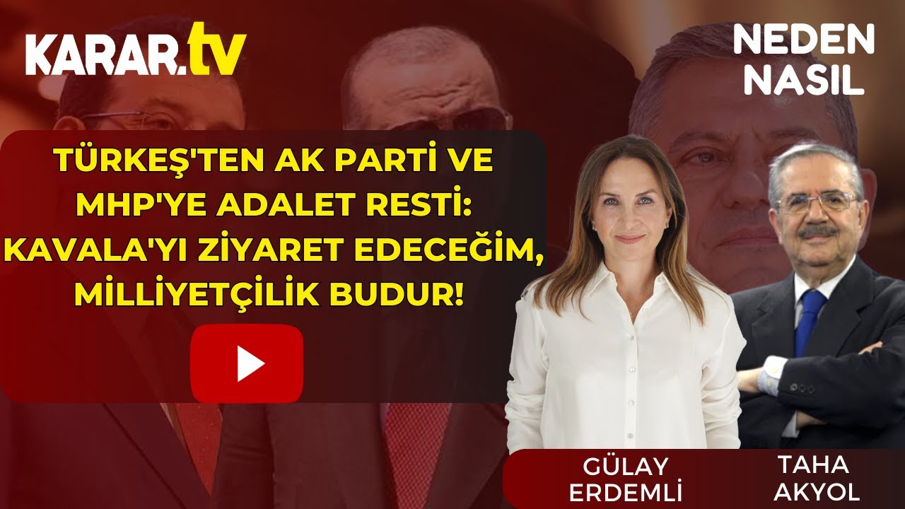 Türkeş'ten AK Parti ve MHP'ye Adalet Resti: Kavala'yı Ziyaret Edeceğim,Milliyetçilik Budur!