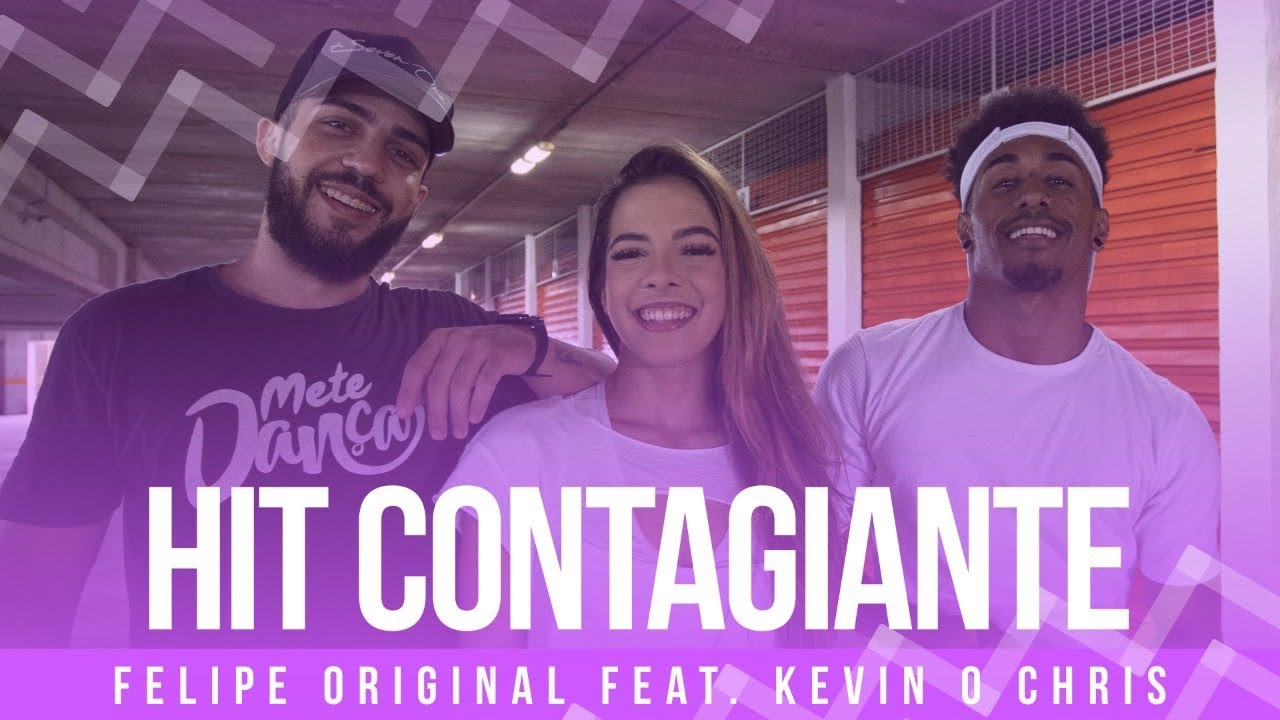 Hit Contagiante - Felipe Original feat. Kevin o Chris - Coreografia: Mete Dança