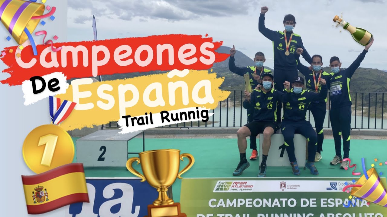 Somos los campeones de Espa&ntilde;a, de Trail Running por equipos!!! - Remontada EPICA.