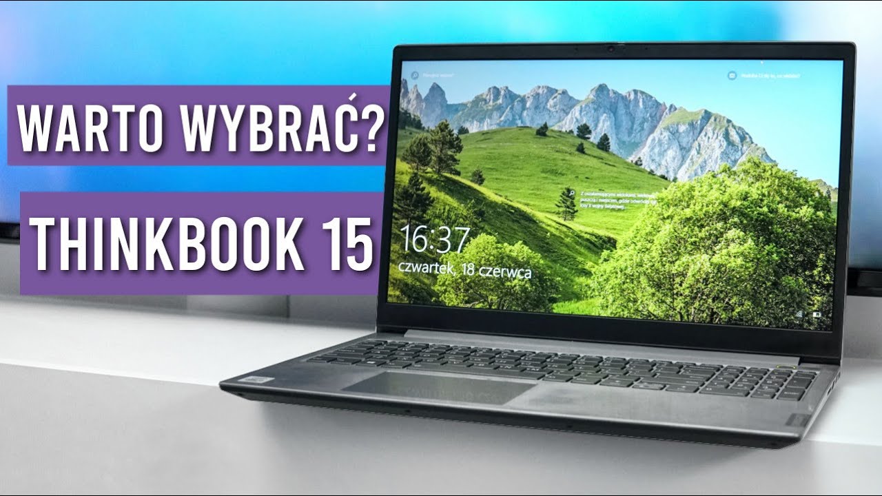 Lenovo ThinkBook 15 - RECENZJA - Ładnie i praktycznie  - TEST i Opinie - Mobileo [PL]