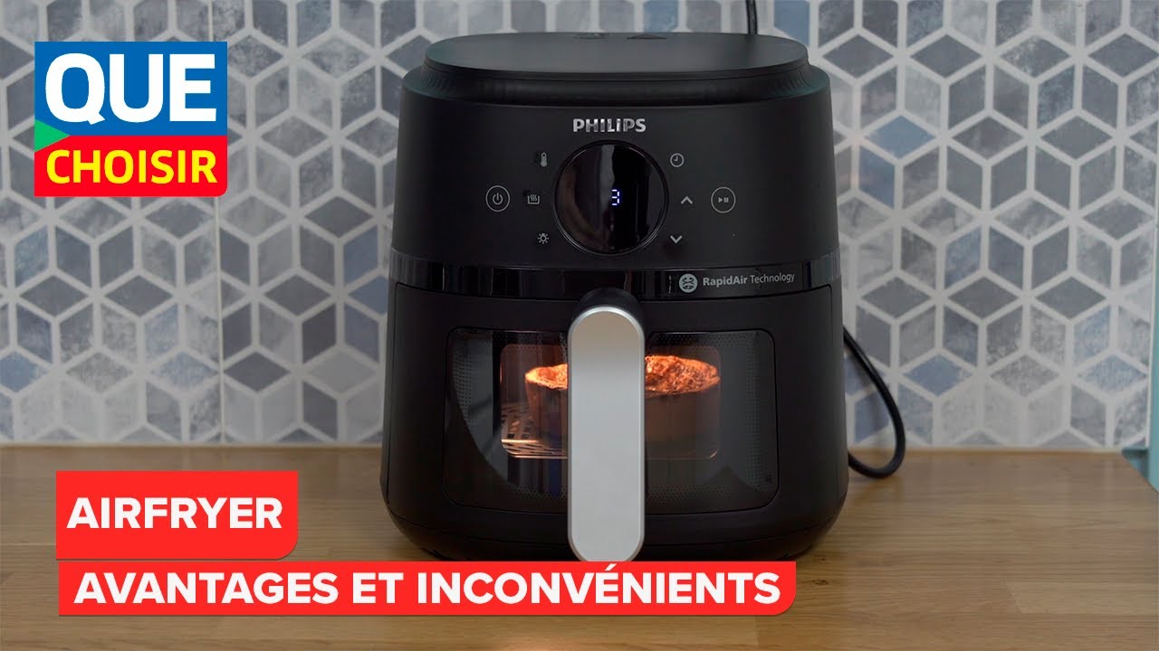 Airfryers - Avantages et inconv&eacute;nients I UFC Que Choisir