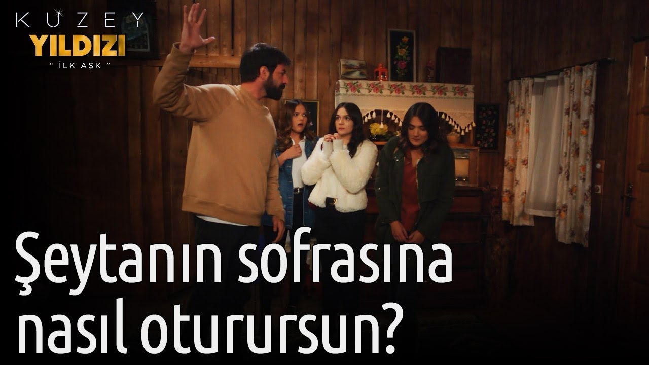 Kuzey Yıldızı İlk Aşk 7. B&ouml;l&uuml;m - Şeytanın Sofrasına Nasıl Oturursun?