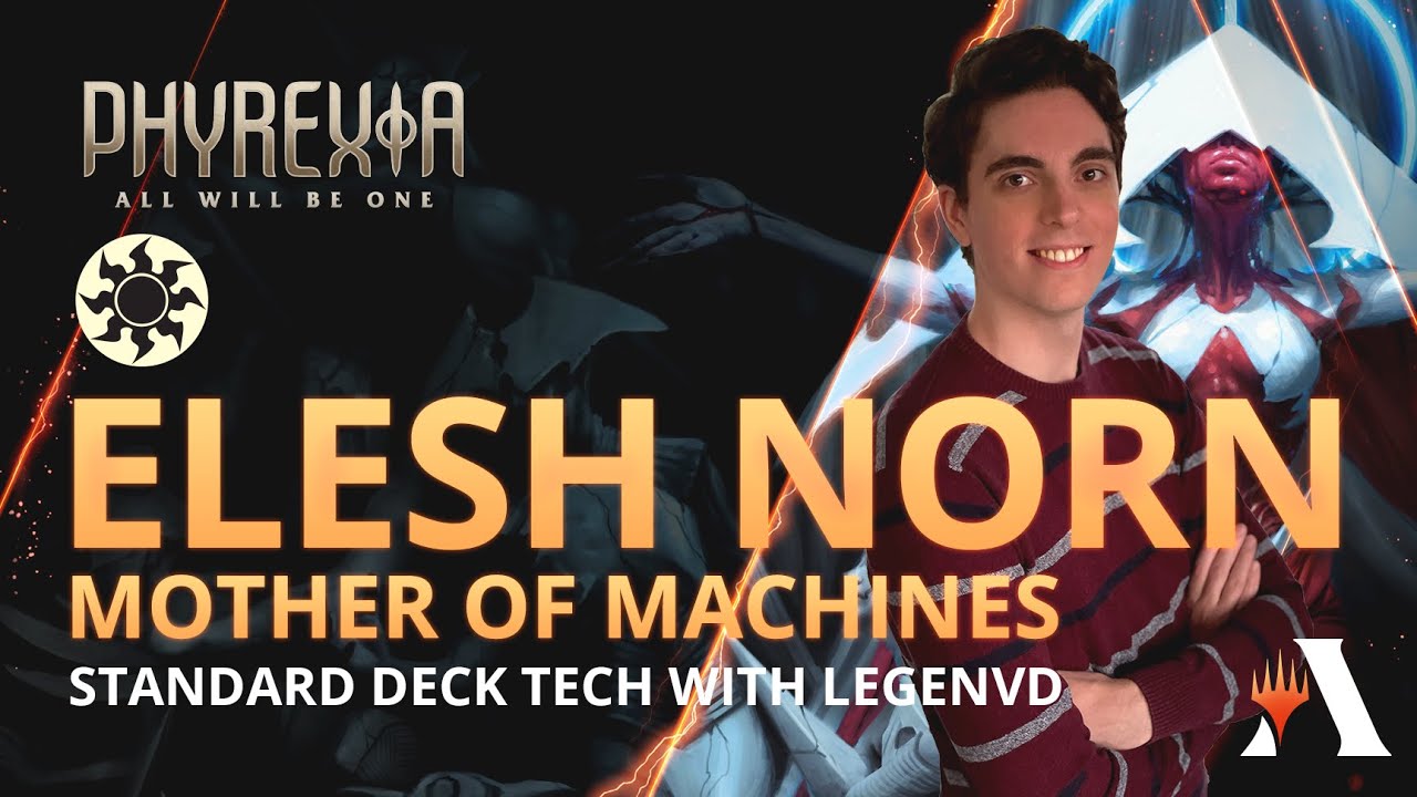 Elesh Norn, Mother Of Machines Deck Tech with LVD | Standard | Phyrexia: All Will Be One | MTG Arena