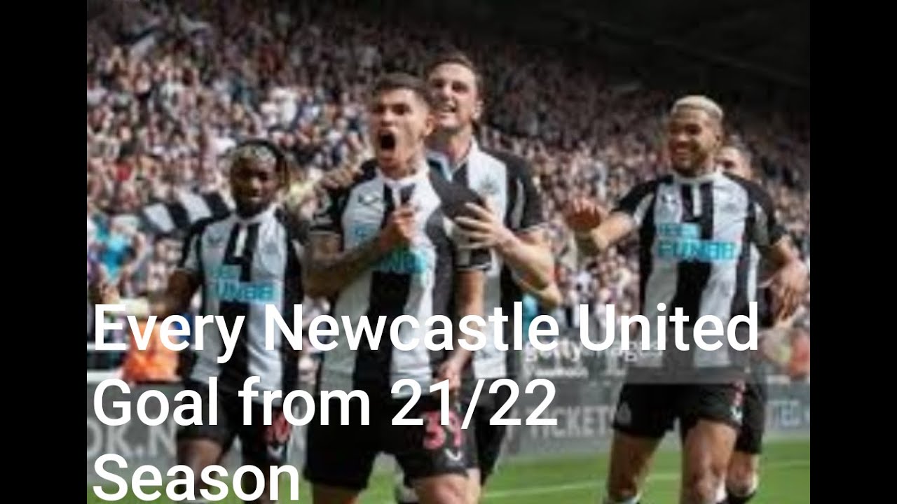 Newcastle United   All 44 Goals Scored   2021 2