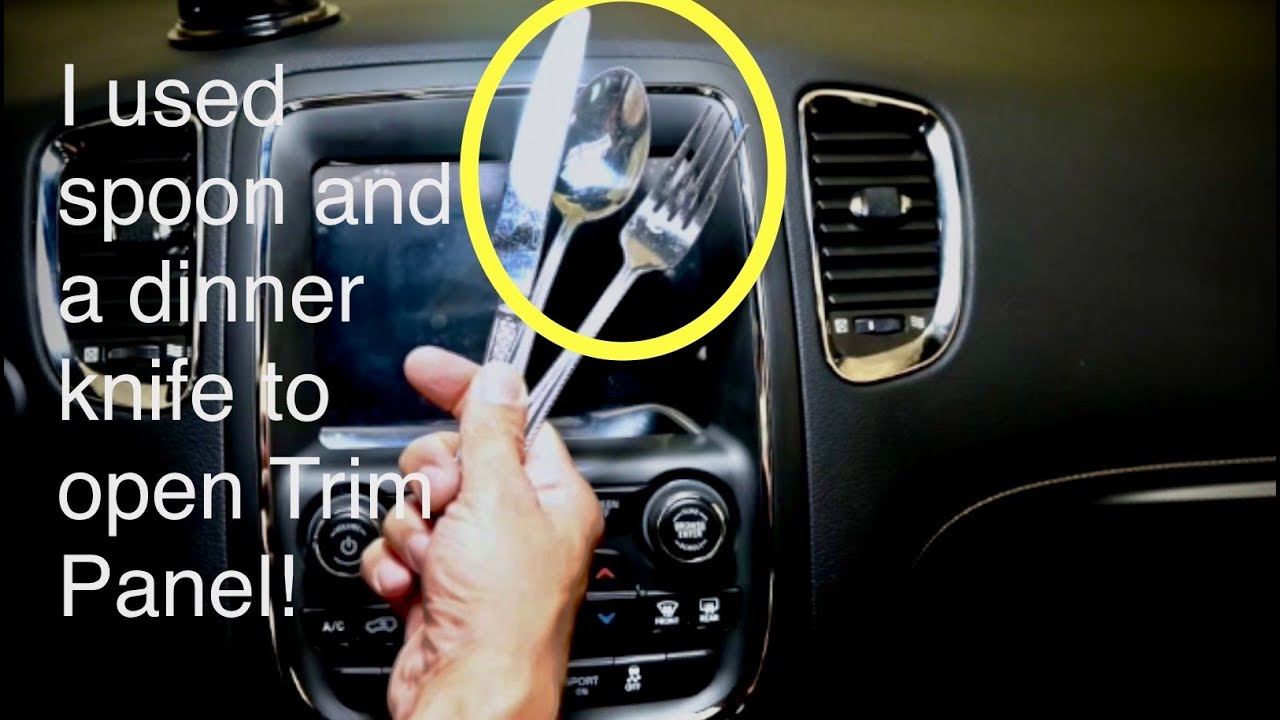 How to replace/remove radio/Navigation/touch screen of Dodge Durango 2018 with a SPOON/DINNER knife.