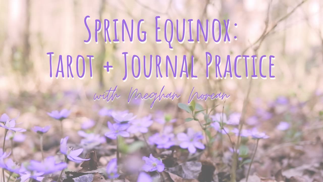 Spring Equinox | Tarot (or Oracle) Spread + Journal Practice