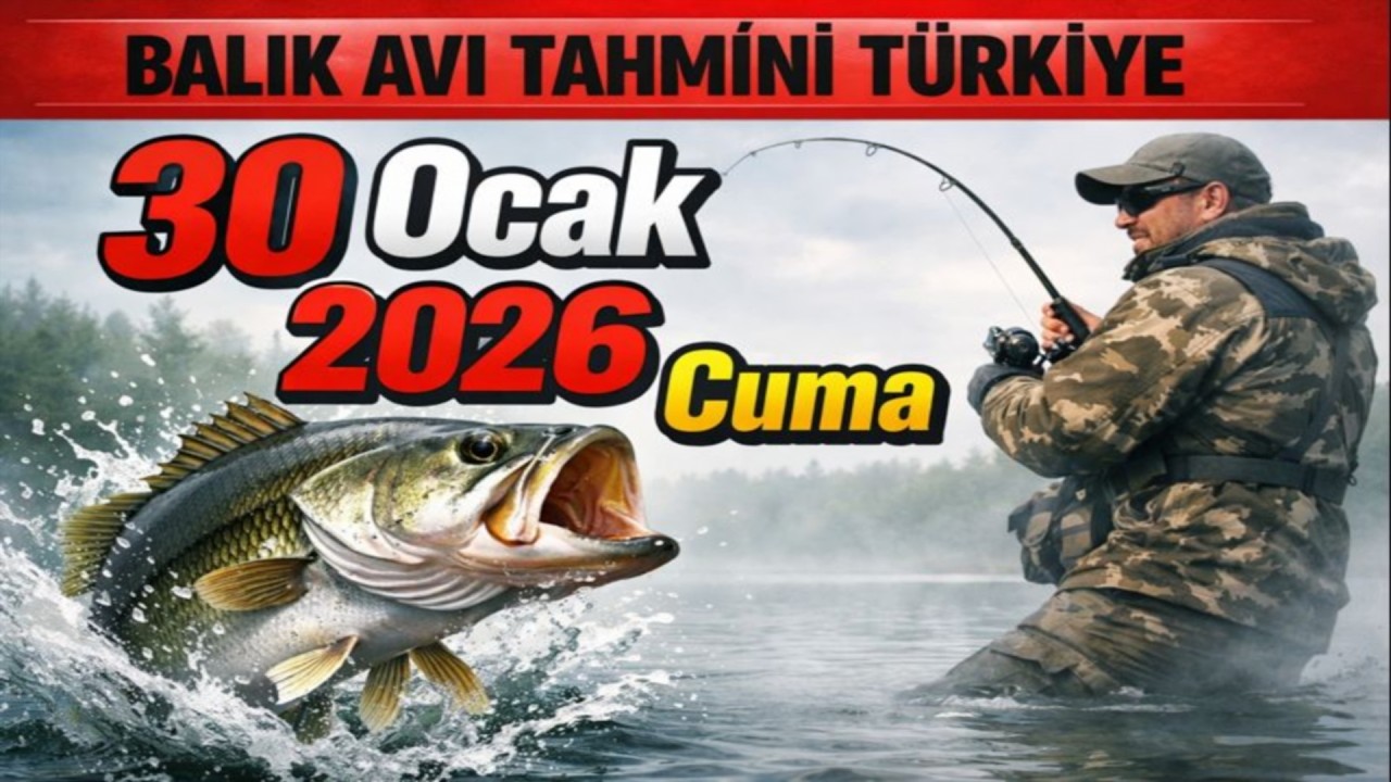 KLEV PROGNOZU Türkiyede 30 Ocak 2026 - Her Şeyi Bırakıp Balığa!