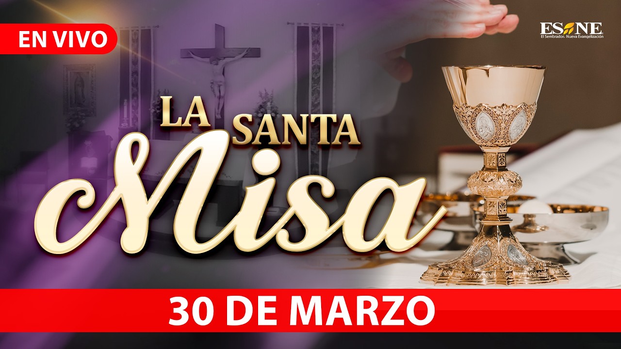 Misa de Hoy Lunes 30 de Marzo, 2026