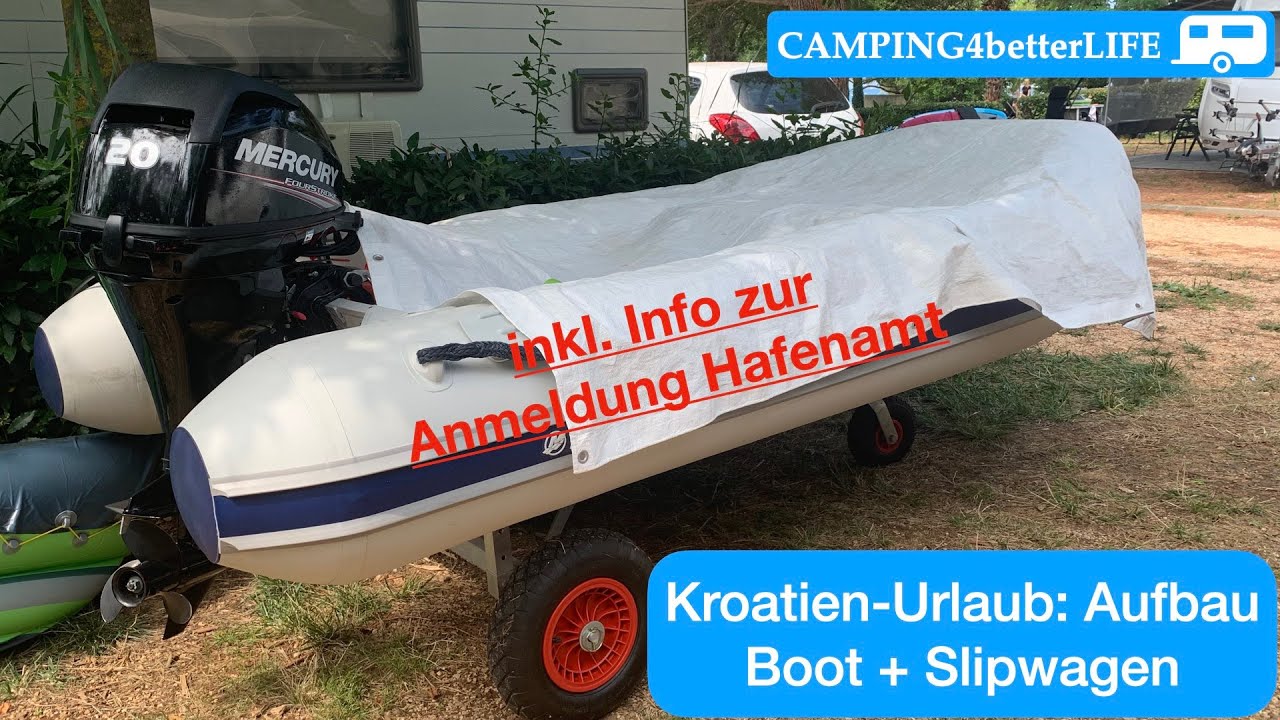 Wohnwagen Camping - Tipp: Boot aufbauen - inkl. Info Anmeldung Hafenamt Kroatien