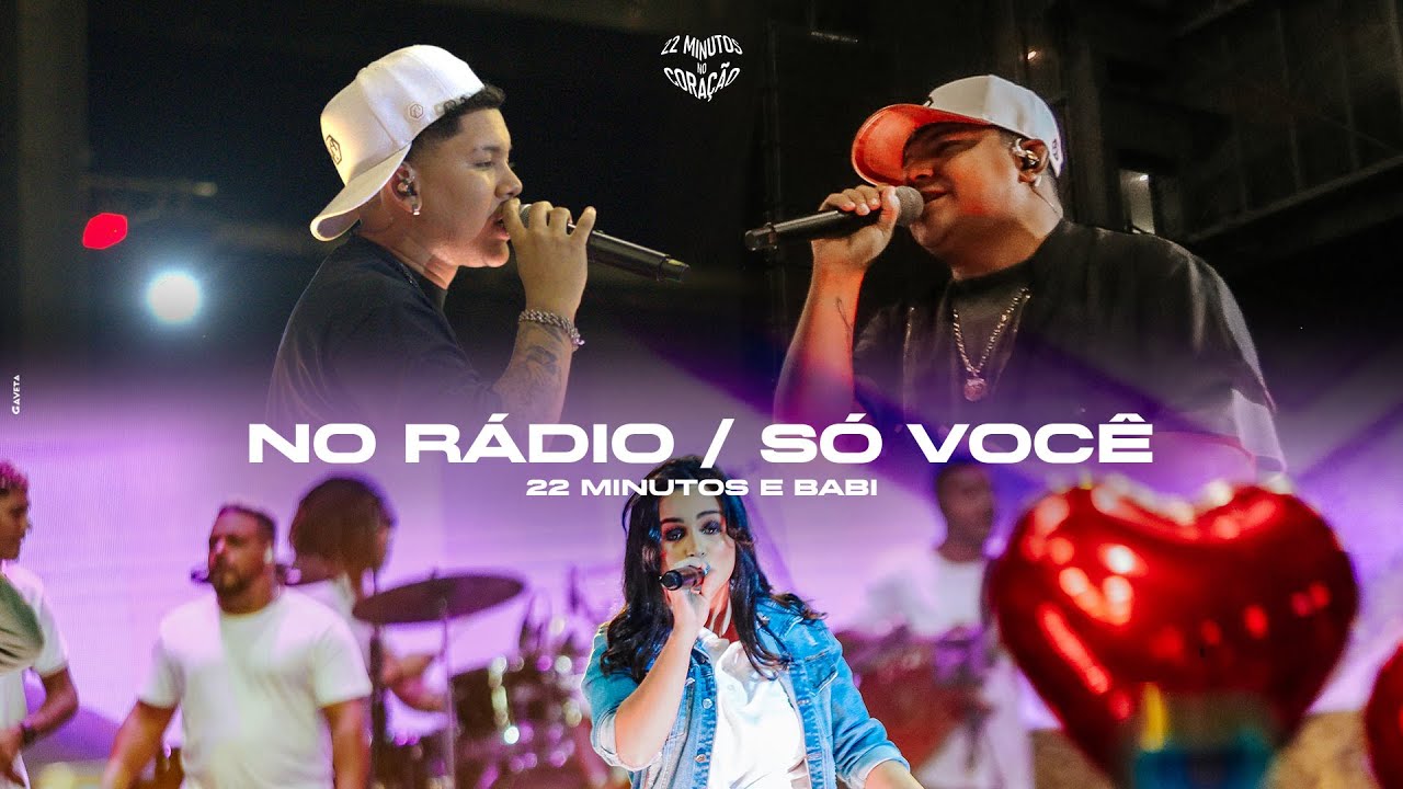 Grupo 22 Minutos e Babi | No Rádio/ Só você