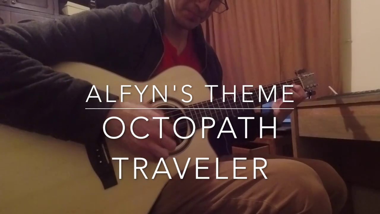 Octopath Traveler - Alfyn's Theme - Acoustic Guitar Cover + TAB