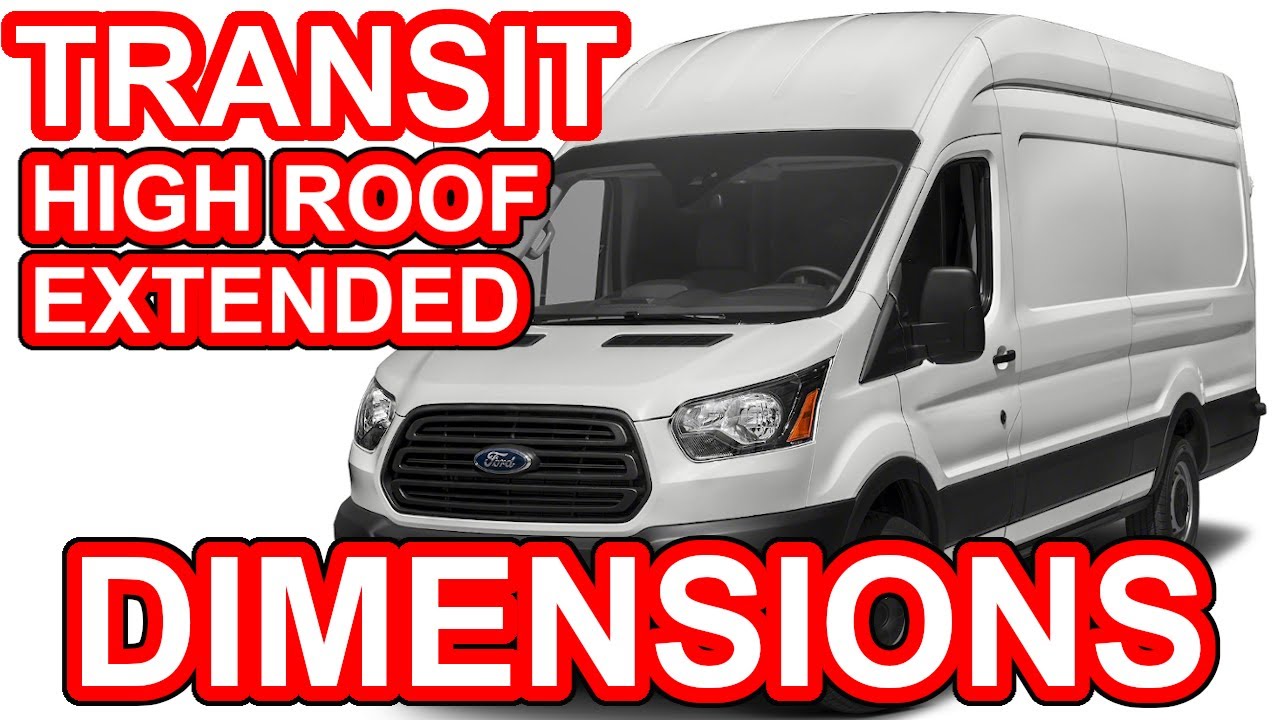 Ford Transit High Roof Extended 148 WB 350HD Dimensions