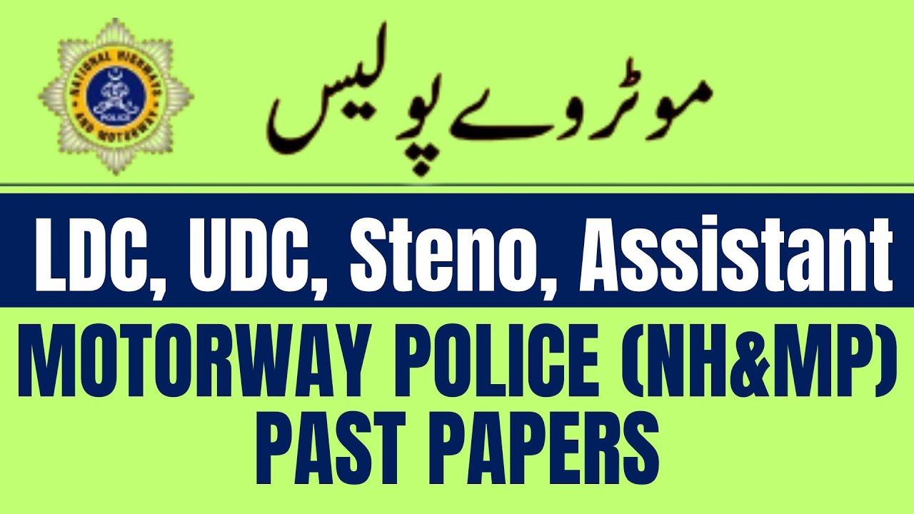 MOTORWAY POLICE NH&MP PAST PAPERS | LDC | UDC | Steno | Assistant | motorway update | test date