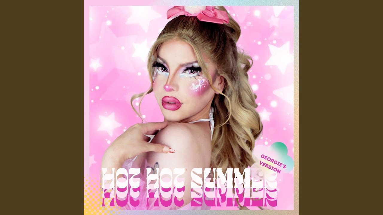 Hot Hot Summer (Georgie's Version)